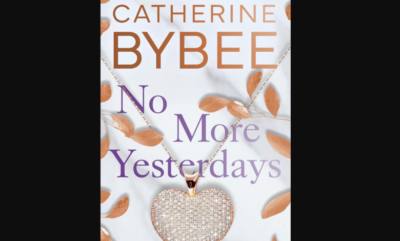 no more yesterdays by catherine bybee